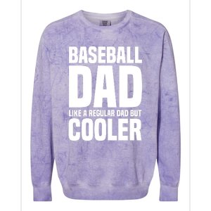 Baseball Dad Like A Regular Dad But Cooler Colorblast Crewneck Sweatshirt