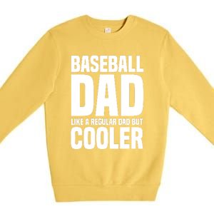 Baseball Dad Like A Regular Dad But Cooler Premium Crewneck Sweatshirt