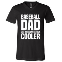 Baseball Dad Like A Regular Dad But Cooler V-Neck T-Shirt