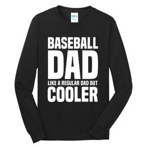 Baseball Dad Like A Regular Dad But Cooler Tall Long Sleeve T-Shirt