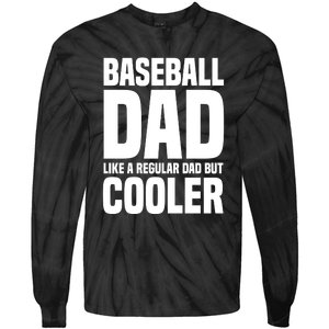 Baseball Dad Like A Regular Dad But Cooler Tie-Dye Long Sleeve Shirt