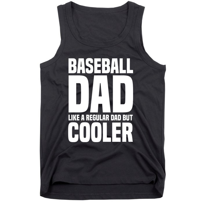 Baseball Dad Like A Regular Dad But Cooler Tank Top