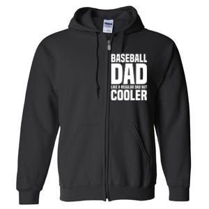 Baseball Dad Like A Regular Dad But Cooler Full Zip Hoodie