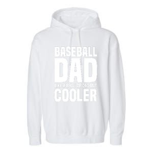 Baseball Dad Like A Regular Dad But Cooler Garment-Dyed Fleece Hoodie