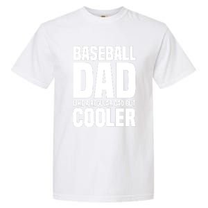 Baseball Dad Like A Regular Dad But Cooler Garment-Dyed Heavyweight T-Shirt