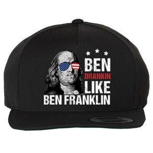 Ben Drankin Like Ben Franklin Merica 4th Of July Design Gift Wool Snapback Cap