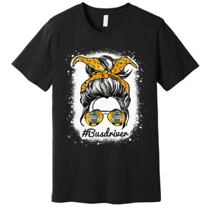 Bus Driver Life Messy Bun Hair Cute School Bus Driver Premium T-Shirt