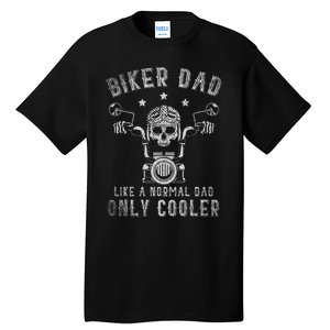 Biker Dad Like A Normal Dad Only Cooler Biking Skull Biker Tall T-Shirt