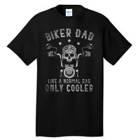 Biker Dad Like A Normal Dad Only Cooler Biking Skull Biker Tall T-Shirt