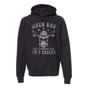 Biker Dad Like A Normal Dad Only Cooler Biking Skull Biker Premium Hoodie