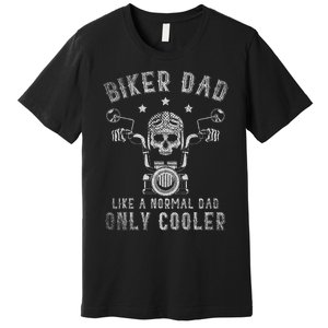 Biker Dad Like A Normal Dad Only Cooler Biking Skull Biker Premium T-Shirt