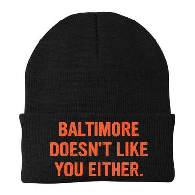 Baltimore DoesnT Like You Either Apparel Beanie