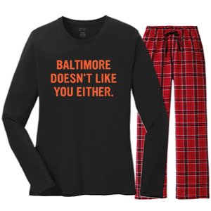 Baltimore Doesnt Like You Either Apparel Women's Long Sleeve Flannel Pajama Set 