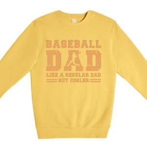 Baseball Dad Like A Regular Dad But Cooler Premium Crewneck Sweatshirt