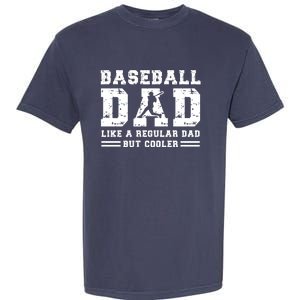 Baseball Dad Like A Regular Dad But Cooler Garment-Dyed Heavyweight T-Shirt