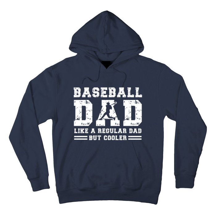 Baseball Dad Like A Regular Dad But Cooler Hoodie