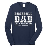 Baseball Dad Like A Regular Dad But Cooler Long Sleeve Shirt