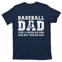 Baseball Dad Like A Regular Dad But Cooler T-Shirt