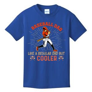 Baseball Dad Like A Regular Dad But Cooler Player Gift Kids T-Shirt