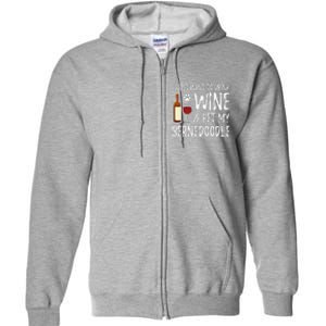 Bernedoodle Dog Lover Wine Funny Dog Mom Gift Full Zip Hoodie