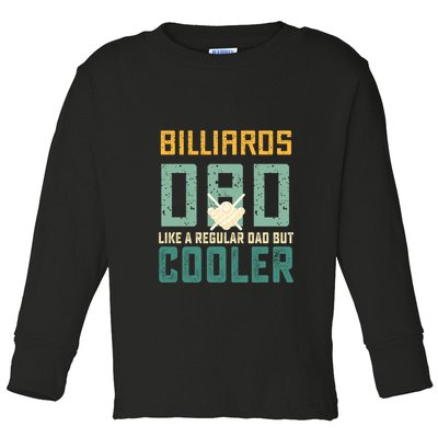 Billiards Dad Like A Regular Dad But Cooler Birthday Gift For Father’s Day Toddler Long Sleeve Shirt