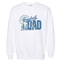 Baseball Dad Like A Regular Dad But Cooler Garment-Dyed Sweatshirt