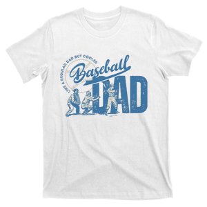 Baseball Dad Like A Regular Dad But Cooler T-Shirt