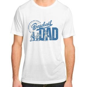 Baseball Dad Like A Regular Dad But Cooler Adult ChromaSoft Performance T-Shirt