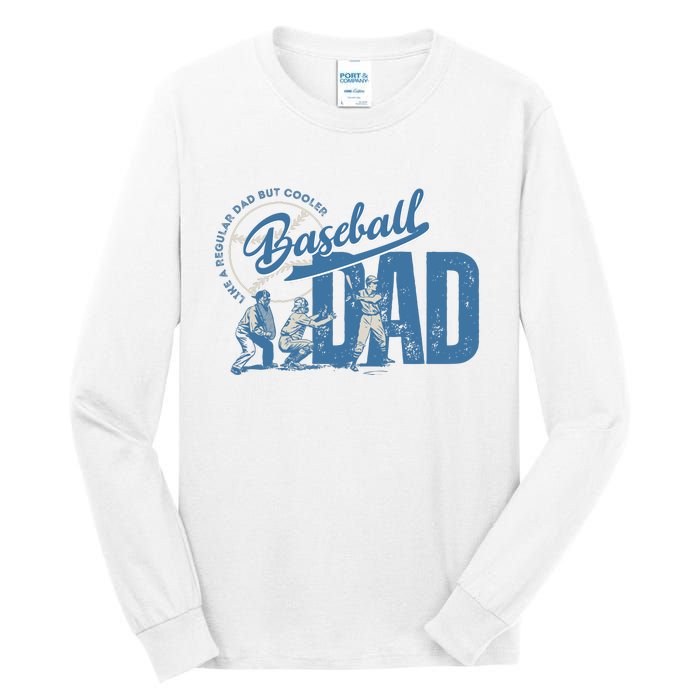 Baseball Dad Like A Regular Dad But Cooler Tall Long Sleeve T-Shirt