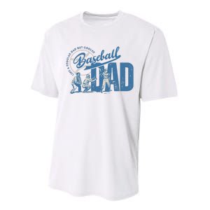 Baseball Dad Like A Regular Dad But Cooler Performance Sprint T-Shirt