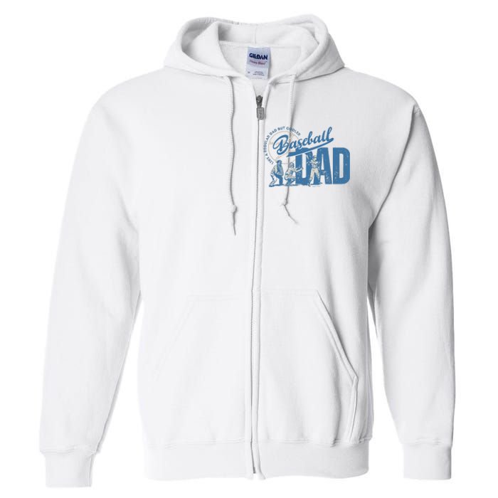 Baseball Dad Like A Regular Dad But Cooler Full Zip Hoodie