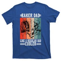 Baker Dad Like A Regular Dad Cooler Gift T-Shirt