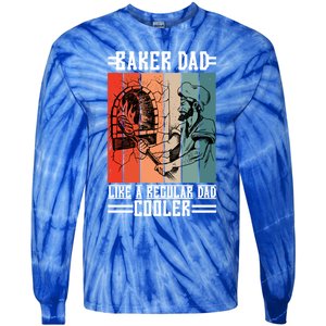 Baker Dad Like A Regular Dad Cooler Gift Tie-Dye Long Sleeve Shirt