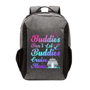 Buddies Dont Let Buddies Cruise Alone Friends Cruising Ship Cute Gift Vector Backpack