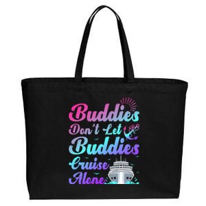 Buddies Dont Let Buddies Cruise Alone Friends Cruising Ship Cute Gift Cotton Canvas Jumbo Tote