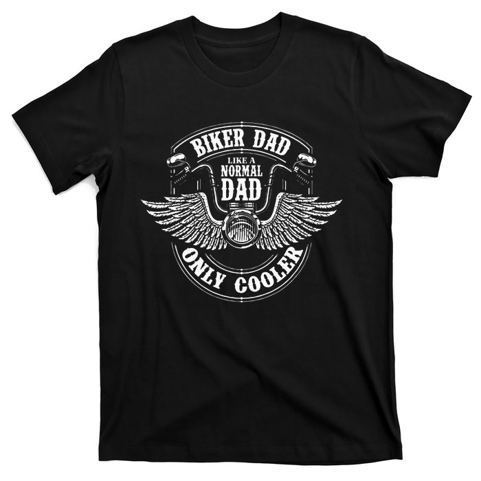 Biker Dad Like A Normal Dad Only Cooler Motorcycle Biker T-Shirt