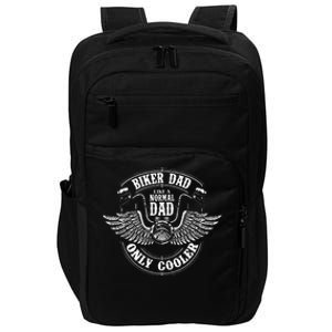 Biker Dad Like A Normal Dad Only Cooler Motorcycle Biker Impact Tech Backpack