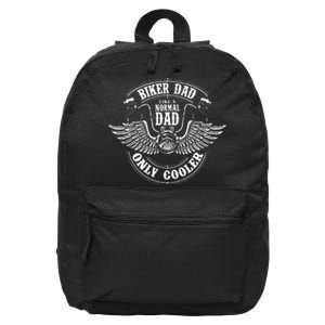 Biker Dad Like A Normal Dad Only Cooler Motorcycle Biker 16 in Basic Backpack