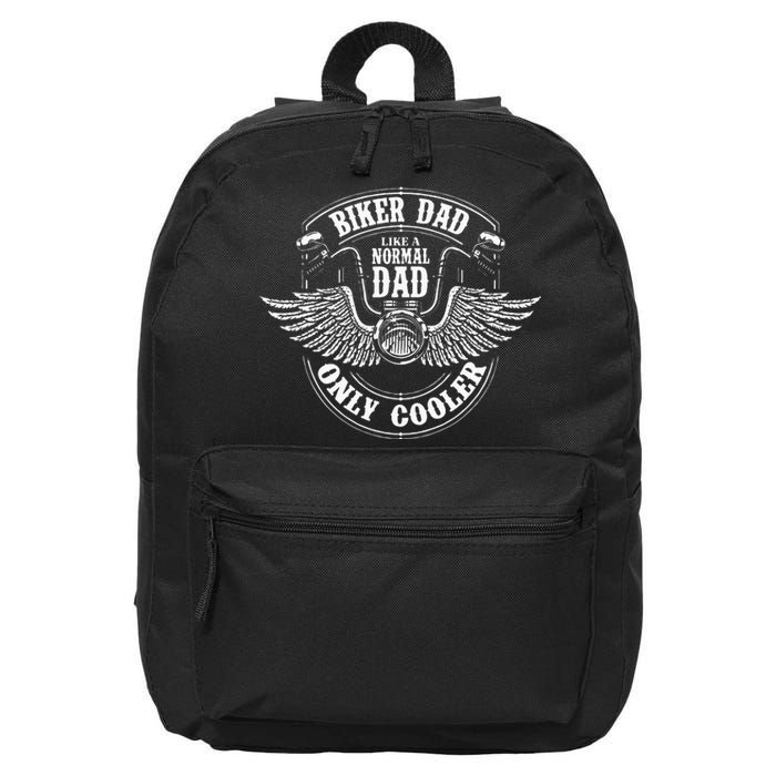 Biker Dad Like A Normal Dad Only Cooler Motorcycle Biker 16 in Basic Backpack