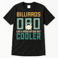 Billiards Dad Like A Regular Dad But Cooler Billard Father's Day Gift For Dad Tall T-Shirt