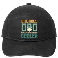 Billiards Dad Like A Regular Dad But Cooler Billard Father's Day Gift For Dad 7-Panel Snapback Hat