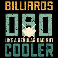 Billiards Dad Like A Regular Dad But Cooler Billard Father's Day Gift For Dad 16 in Basic Backpack