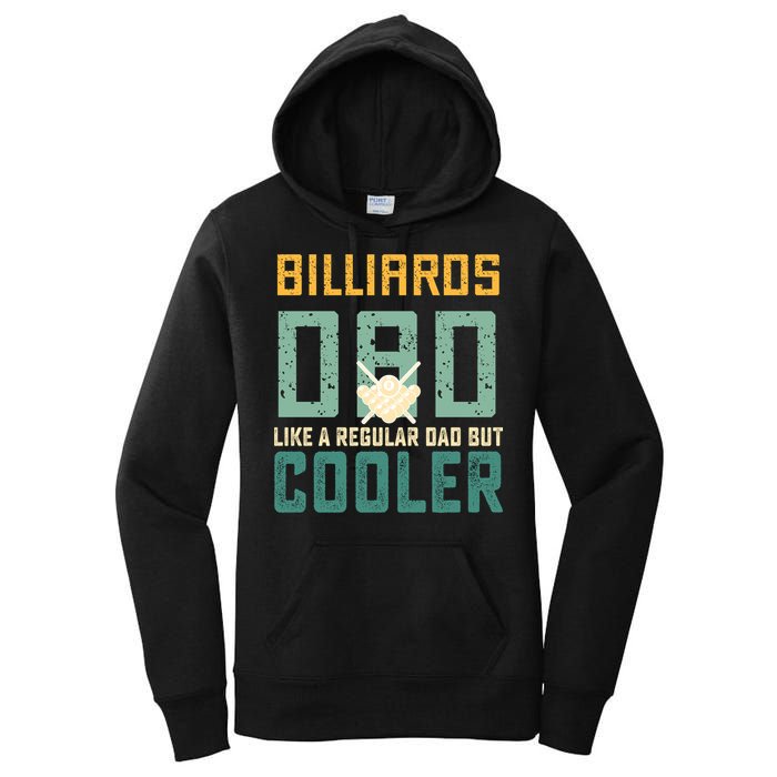 Billiards Dad Like A Regular Dad But Cooler Billard Father's Day Gift For Dad Women's Pullover Hoodie