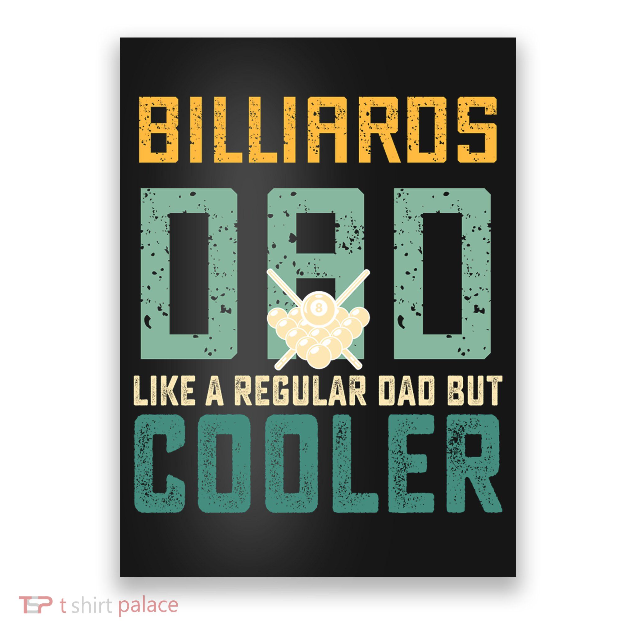 Billiards Dad Like A Regular Dad But Cooler Billard Father's Day Gift For Dad Poster
