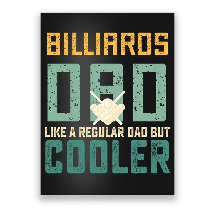 Billiards Dad Like A Regular Dad But Cooler Billard Father's Day Gift For Dad Poster