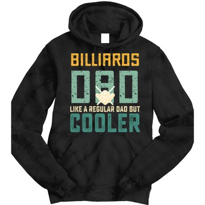 Billiards Dad Like A Regular Dad But Cooler Billard Father's Day Gift For Dad Tie Dye Hoodie