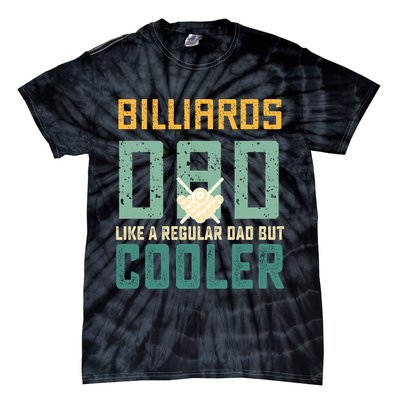 Billiards Dad Like A Regular Dad But Cooler Billard Father's Day Gift For Dad Tie-Dye T-Shirt
