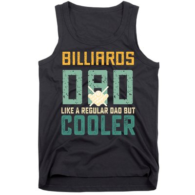 Billiards Dad Like A Regular Dad But Cooler Billard Father's Day Gift For Dad Tank Top