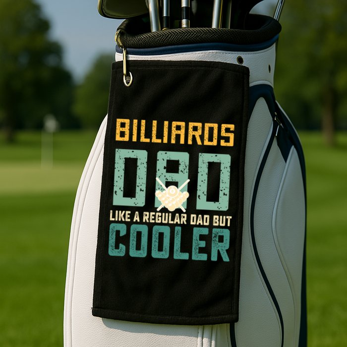 Billiards Dad Like A Regular Dad But Cooler Billard Father's Day Gift For Dad Golf Towel