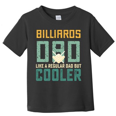 Billiards Dad Like A Regular Dad But Cooler Billard Father's Day Gift For Dad Toddler T-Shirt